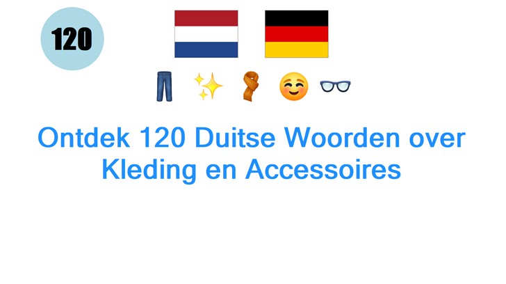 Ontdek 120 Duitse Woorden over Kleding en Accessoires